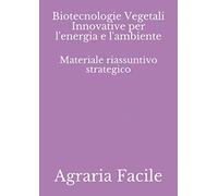 Biotecnologie Vegetali Innovative per l'energia e l'ambiente: Materiale riassuntivo strategico