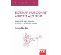 Bioterapia nutrizionale applicata allo sport. L'alimento non si limita a nutrire l'atleta, lo allena