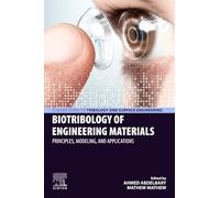 Biotribology of Engineering Materials: Principles, Modeling, and Applications