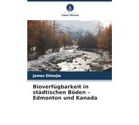 Bioverfügbarkeit in städtischen Böden - Edmonton und Kanada