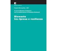 Biowaste tra ripresa e resilienza. Organic Biorecycling 2021