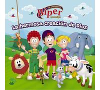 Biper y sus amigos: La hermosa creación de Dios