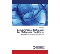 Bipin Kumar Computational Techniques for Multiphase Fluid Flows (Tascabile)