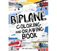 Biplane Coloring and Drawing Book For Kids Ages 3-8: Have fun coloring biplanes and drawing parts of each airplane! A collectible activity book with pages to color and draw, perfect for kids ages 3-8