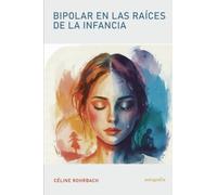 Bipolar en las raíces de la infancia