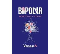 Bipolar: Entre el caos y la calma