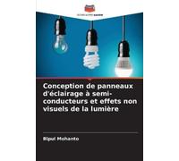 Bipul Mohanto Conception de panneaux d'éclairage à semi-conducteurs (Tascabile)