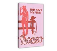 BIQHTGA Poster su tela con stampa di This Is Not My First Rodeo, decorazione artistica da parete per soggiorno, camera da letto, 60 x 90 cm