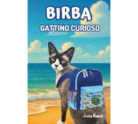 Birba gattino curioso: - Favola illustrata per Bambini