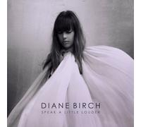 Birch, Diane - Speak A Little Louder [Clean]