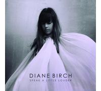 Birch, Diane - Speak A Little Louder-Deluxe Edition
