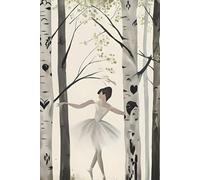 Birchwood Ballet: My Serene Dance Journal: A Lined Notebook for Ballerinas to Cultivate Inner Strength, Capture Graceful Moments & Artistic Dreams | Perfect for Nature Lovers & Dedicated Dancers