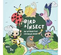 Bird and Insect Interactive Coloring Book For Kids Ages 3+: Color, Draw, and Play with Wonderful Little Creatures