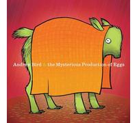 Bird, Andrew - The Mysterious Production of Eggs (20th Anniversary)