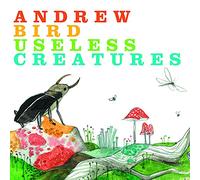 Andrew Bird Useless Creatures (CD)