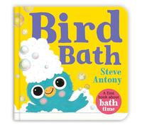 Bird Bath: A First Book About Bath Time