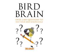 Bird Brain: Over 2,400 Questions to Test Your Bird Knowledge