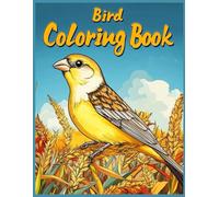 Bird Coloring Book: Bird in a Cornfield Relaxation Coloring Pages Featuring Farm Birds, Cornfield Landscapes