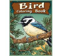 Bird Coloring Book: Black-Capped Chickadee on Pine Tree Design - Relaxing Nature-Inspired Art Therapy, Stress Relief Activity with Intricate Bird