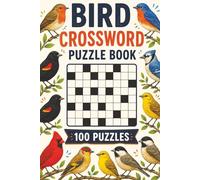 Bird Crossword Puzzle Book: 100 Brain-Boosting Crossword Puzzles for Adults and Seniors (With Solutions)