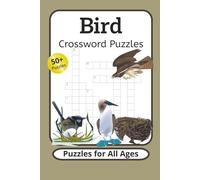 Bird Crossword Puzzles: Bird Crossword Puzzles: Crossword Puzzles with Easy to Read Print about Bird Species, Habitats, Anatomy and More | 6x9 inches, ... Gift for Vacations, Holidays and Relaxation