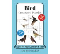 Bird Crossword Puzzles: Crossword Puzzles with Easy to Read Print about Birds and More | 6x9 inches, 120 pages | 50+ Puzzles ... Gift for Vacations, Holidays and Relaxation
