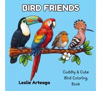 Bird Friends: Cuddly & Cute Bird Coloring Book