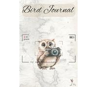 Bird Journal: A Bird Watching Log Book