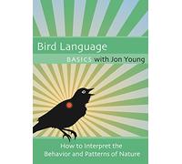 Bird Language Basics with Jon Young