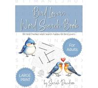 Bird Lovers Word Search Book: 100 Bird-Themed Word Search Puzzles for Bird Lovers