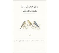 Bird Lovers Word Search: Relaxing Word Search Puzzles for Bird and Nature Lovers