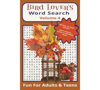 Bird Lover's Word Search Volume 4: 80 Easy To Read Puzzles, 6X9, Fun For Adults & Teens