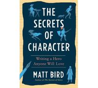 Bird Matt The Secrets of Character (Tascabile)