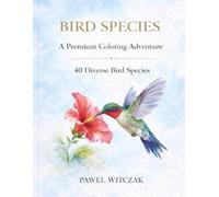 Bird Species: A Premium Coloring Adventure