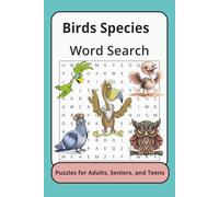Bird Species Word Search Puzzle Book: Easy to Read Print About Birds | 6x9 inches, 110 pages | 50+ Puzzles ... Great for Vacations, Road Trips, Airplanes, and Spare time.