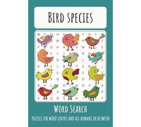 Bird Species Word Search Puzzle Book: Word Searches with Easy-to-Read Print about Bird Species and More| 6x9 inches, 110 pages| 50+ Puzzles ... Gift for Vacations, Holidays and Free Times