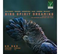 HD Duo Bird Spirit Dreaming - Musique australienne pour saxophone soprano e (CD)