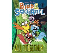 Bird & Squirrel 7: All Together: Volume 7