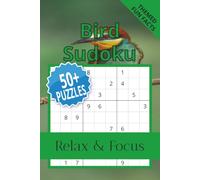 Bird Sudoku Puzzle Book: Sudoku Puzzles for Bird Enthusiasts | Help Calm the Mind, Relax, and Focus | 6x9 Inches, 110 Pages | 50+ Puzzles | Solutions Included