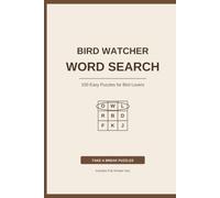 Bird Watcher Word Search: 100 Easy Puzzles Featuring Songbirds, Raptors, Waterfowl & Birding Terms - Full Answer Key Included