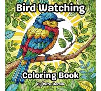 Bird Watching Coloring: Explore Nature with 50 Unique Bird Illustrations for Teens and Adults to Color and Relax
