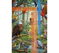 BIRD WATCHING FOR BEGINNERS