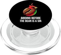 Bird Watching Humor Birding Before The Bean Is A Sin PopSockets PopGrip per MagSafe