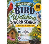 Bird Watching Large Print Word Search: 80 Relaxing Bird Themed Word Search Puzzles with 20 Words Per Puzzle | Easy to Read Large Print | Birds, Habitats, Birding and Nature | Solutions Included