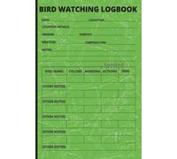 Bird Watching Log book: A Birdwatching Journal for Bird Watchers and Birders |Bird Spotter Book to Track & Record Bird Sightings | For Kids, Teens, and Adults | 100 pages | 6x9 Inches
