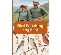 Bird Watching Log Book: Awesome Birders Field Journal for Bird Watchers & Birders - Birding Field Notebook to Track and Record Bird Sightings