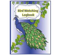 Bird Watching Logbook: A Bright and Beautiful Logbook for Bird Lovers