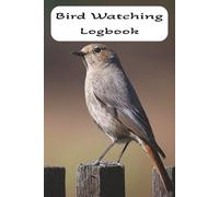 Bird Watching Logbook: Beginner's Bird Watching Logbook | Bird Journal | Bird Logbook | 100 pages | 6 x 9 inches | Keep Track of Birds, Behaviors, Habitats, Identification, Art & Other Home Crafts