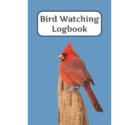 Bird Watching Logbook: Birding Journal to Record Sightings, Species, Locations, and Notes for Bird Watchers | 6x9 inches, 100 pages
