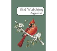 Bird Watching Logbook: Track and Record Bird Sightings for Birder's, Bird Watchers and More | 6x9 inches, 100 pages...(Gift Idea for Kids, Teens and Adults)